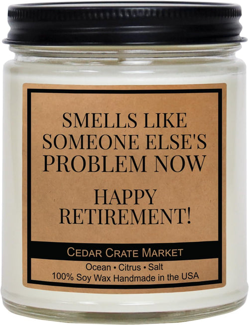 - Retirement Gift for Woman, Men, Teacher - Smells like Someone Else'S Problem Now, Funny Retirement Candle, Farewell & Goodbye Coworker Gift, Best Retired Presents 2025